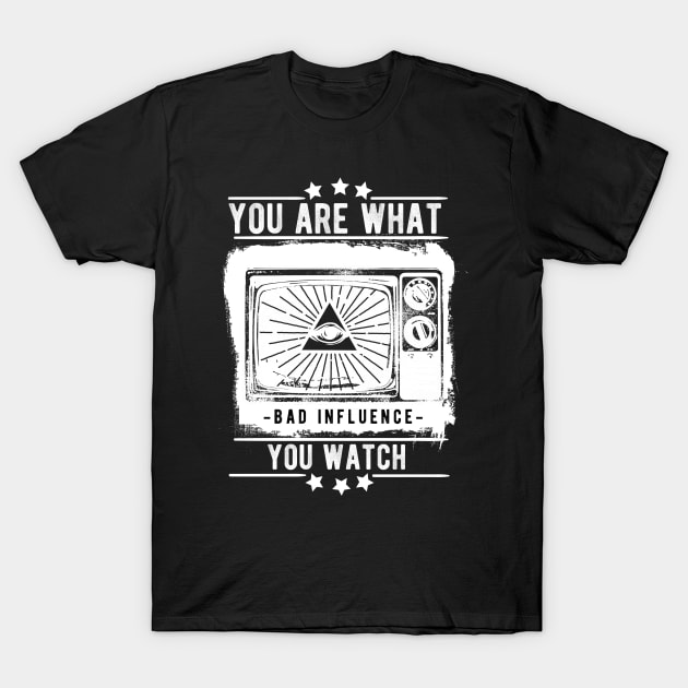 You Are What You Watch Illuminati T-Shirt by ChapulTee